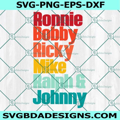 Ronnie Bobby Ricky Mike Ralph Johnny Svg, Ronnie Svg, Bobby Svg, Ricky Svg, Mike Svg, Ralph Svg, Johnny Svg, File For Cricut, File For Silhouette, Instant Download
