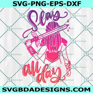 Slay All day Svg, Dragon Slayer Warrior mom Princess Svg, Warrior mom Princess Svg, Mother's Day Svg, File For Cricut, File For Silhouette, Instant Download