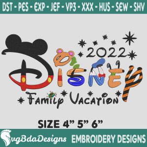 2022 Disney Family Vacation Embroidery Machine, Disney World Embroidery Designs