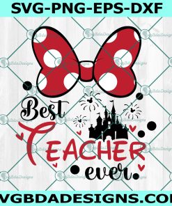 Best Teacher Ever Svg, Mouse castle Svg, Teach love inspire Svg, Teacher Svg, File For Cricut, File For Silhouette, Instant Download