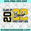 Class of 2022 Senior svg, Last day School svg, Senior 2022 svg, Graduation Svg, Class of 2022 Svg, File For Cricut, File For Silhouette