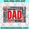 Dad Word Art SVG, Fathers Day SVG, Dad Svg, Dad The Man The Myth The Legend Svg, Patriot Svg, File For Cricut, File For Silhouette, Instant Download