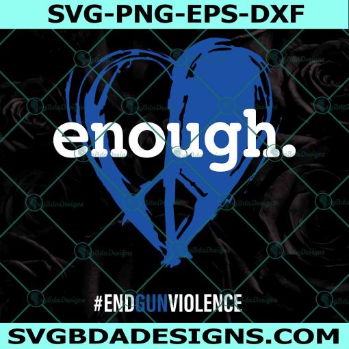 End Gun Violence Svg, Peace & love symbol Svg, Anti Gun Svg, Gun Control Svg, Wear Orange Svg, Enough Svg, File for Cricut, File For Silhouette