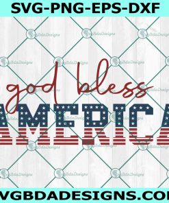 God Bless America Svg, 4th of July Svg, American Svg