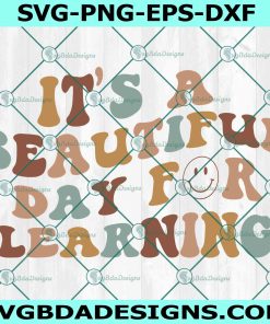 It's a beautiful day for learning Svg, Teacher Smile Face Svg, Teacher Svg, Retro Teacher Svg, Kindergarten Svg, Preschool Teacher Svg, File For Cricut, File For Silhouette