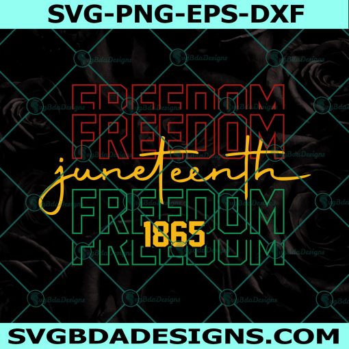 Juneteenth Freedom 1865 SVG, Juneteenth Black Americans Independence Svg, Black History SVG, Black Power SVG, Since 1865 Svg, File For Cricut, File For Silhouette, Instant Download