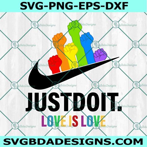 Rainbow just do it love is love Svg, Gay Pride Svg, Print Lesbian Svg, LGBT Best Gift Svg, File for Cricut, File For Silhouette