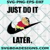 Shin x Nike Svg, Just Do it Later Svg, Logo Brand Slogan Svg, Japanese Manga Anime Svg, File for Cricut, File For Silhouette