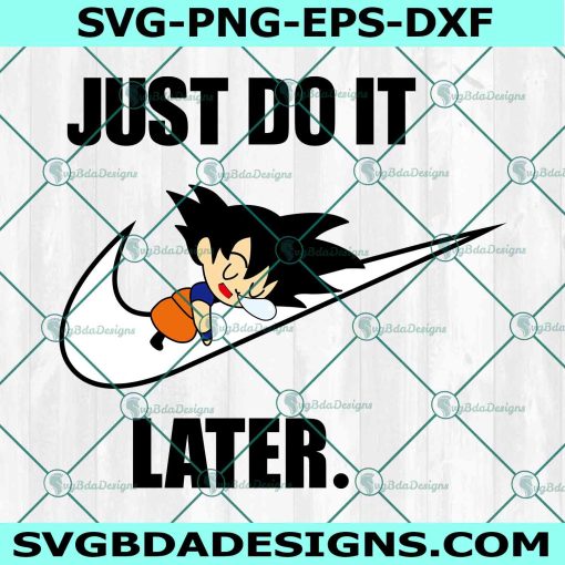 Songoku x Nike Svg, Just Do it Later Svg, Logo Brand Slogan Svg, Japanese Manga Anime Svg, File for Cricut, File For Silhouette