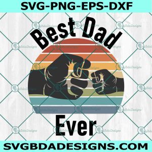 Vintage Best Dad Ever Svg, Best Dad Ever Svg, Father's Day Svg, First Pump Dad Son Svg, File for Cricut, File For Silhouette