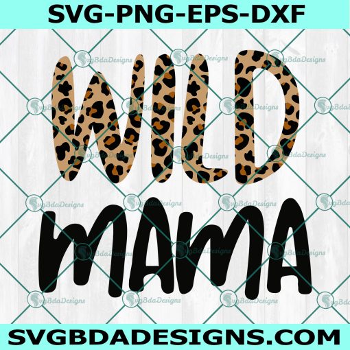 Wild Mama Svg, Two wild birthday Svg, Wild one birthday Svg, mom birthday Svg , File For Cricut, File For Silhouette