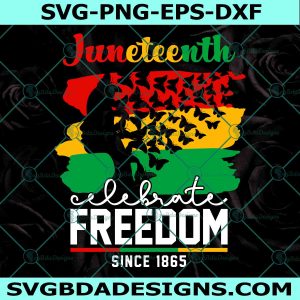 Woman Juneteenth since 1865 Svg, Juneteenth SVG, Celebrate Black History SVG, Black Power SVG, Black woman Gifts Svg, File For Cricut, File For Silhouette