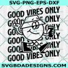 Good Vibes Only Svg, Face Smile Svg, Funny Smile Face Svg, File For Cricut, File For Silhouette