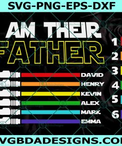 I Am Their Father Svg, Light Saber Svg, Personalized Gift For Dad Svg, I Am Your Father Svg, Funny Gift For Dad, File for Cricut, File For Silhouette