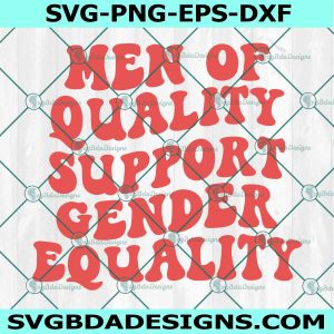 Men Of Quality Support Gender Equality Svg, Women Rights Svg