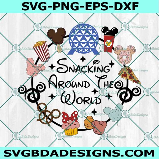 Snacking Around The World Svg, Disney svg, Drinks And Foods Svg, Family Trip Svg, Vacay Mode Svg, Making Memories Svg, File For Cricut Svg