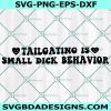 Tailgating is small dick behavior Svg, Funny Car Decal Svg, Car Window Decal Sticker, Laptop Decal, Trendy Car Decal, Cute Decal, File For Cricut