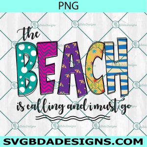 The Beach Is Calling PNG Sublimation, Hello Summer Sublimation, Summer Beach Png, Sublimation or Printable, Sublimation Shirt Design