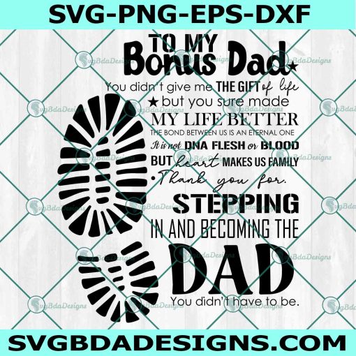 To My Bonus Dad You Made My Life Better SVG, Father's Day svg, Daddy quote svg,Dad life svg, File for Cricut, File For Silhouette