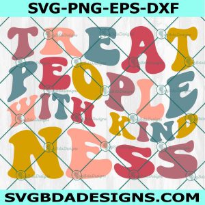 Treat People with Kindness SVG, KindnesS Svg, Be Kind Svg