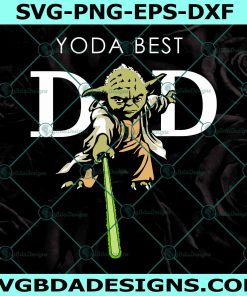 Yoda Best Dad Svg, Best Dad Svg, Fathers Day Svg, Grandpa Svg, Gift For Dad Svg, File for Cricut, File For Silhouette