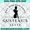 Anyone can cook Gusteau’s Svg, Gusteau’s Svg, Ratatouille Svg, Disney Ratatouille Svg, File For Cricut