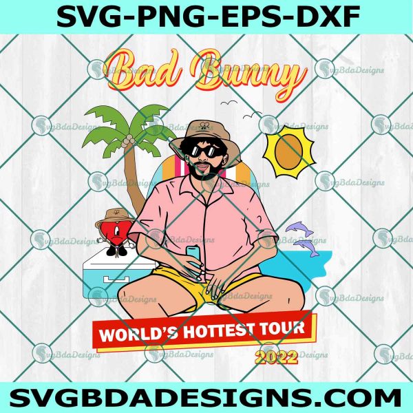 Bad Bunny World's hottest Tour Svg, Baby benito Svg, Yonaguni Svg, El Conejo Malo svg, File For Cricut