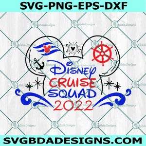 Disney Cruise Squad 2022 Svg, Cruise Trip Svg, Family Vacation Svg