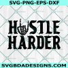 Hustle Harder Svg, Rock Skeleton Svg, Hustler Svg, Motivational Svg, Spooky Svg, Halloween Svg, File For Cricut