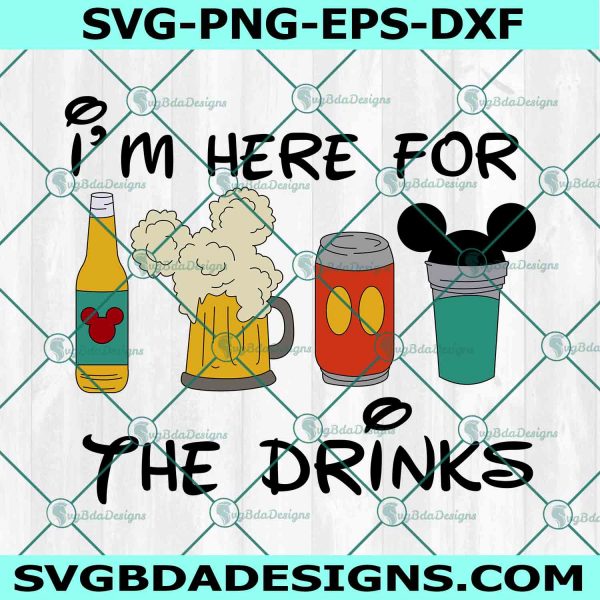 I'm Here For The Drinks Svg, Drinks And Foods  SVG, Festival Epcot Svg, Family Trip Svg, Vacay Mode Svg, File For Cricut