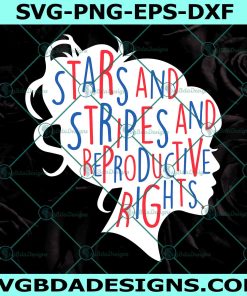Pro Choice And Reproductive Rights Messy Bun Svg, US Flag 4th Of July Svg, Pro Choice Svg, Women’s Rights Svg, File For Cricut
