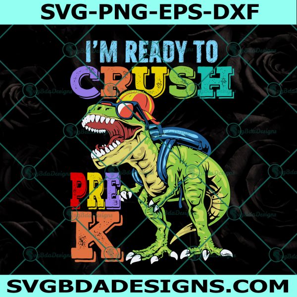 Ready To Crush Pre-K Svg, Dinosaur Back to School Svg, Ready To Crush Pre-K Dinosaur Svg, Dinosaur Svg, File For Cricut