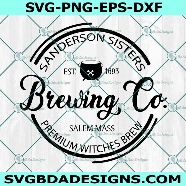 Sanderson Sisters Brewing Co SVG PNG, Sanderson Sisters Svg, Hocus Pocus Svg Svg, Halloween Svg, File For Cricut