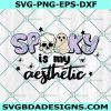 Spooky is my Aesthetic Svg, Spooky Svg, Ghost Svg, Halloween Svg, Fall Svg, File For Cricut
