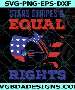 Woman Stars Stripes Equal Rights SVG, Fourth of July Svg, Pro Choice Svg, 1973 Protect Roe Svg, Equal Rights Svg, File For Cricut