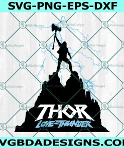 Thor Love and Thunder Svg, Superhero Svg, Thor Svg, Marvel Thor Love and Thunder Svg, File For Cricut