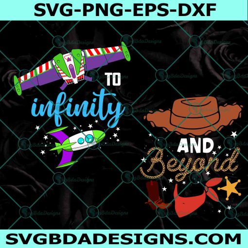To Infinity and Beyond Svg, Toy Story Svg, Buzz Lightyear Woody Svg, Disneyland Svg, File For Cricut