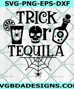 Trick or Tequila SVG, Funny Halloween Svg, Halloween Shirt Svg