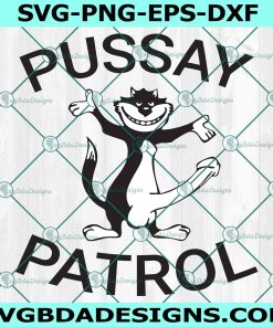 Cat Pussay Patrol svg, Cat Svg, Pussay Patrol Svg, Funny Shirt Svg