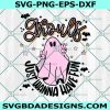 Ghouls Just Wanna have fun Svg, Ghouls Halloween Svg, Cute Ghost Svg, Ghouls Svg, File For Cricut