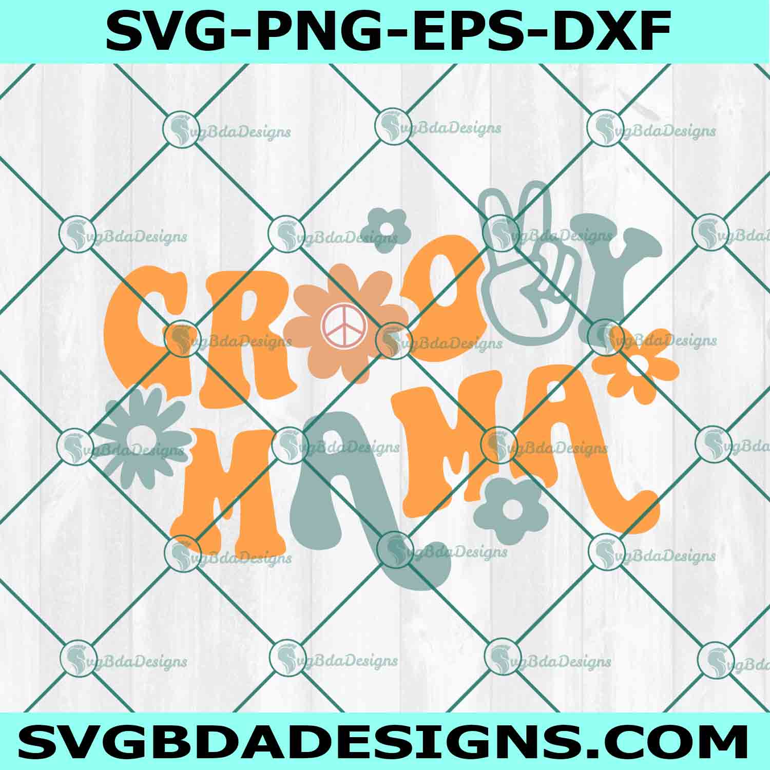 Groovy MAMA Svg, Matching mommy and me Svg, Hippie Svg, Flower power Svg, Groovy vibes Svg, File For Cricut