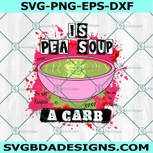 Is Pea Soup A Carb Svg, Halloween Horror Svg, Halloween Svg, Horror Movies Svg,  File For Cricut