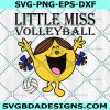 Little Miss Volleyball Svg, Little Miss Svg, Volleyball Svg, Little Miss Sports Svg, File For Cricut