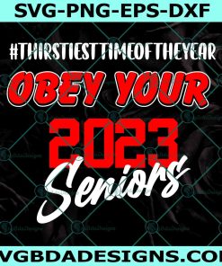 Obey Your 2023 Seniors Svg, Class Of 2023 Senior SVG