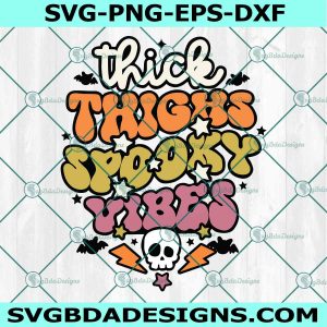 Skull Thick Thighs Spooky Vibes Svg, Spooky Vibes Svg