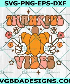 Thankful Vibes Svg, Pumpkin Thanksgiving Svg, Thanksgiving Svg