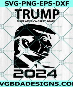 Trump Make America Great Again 2024 Svg, Trump 2024 Svg