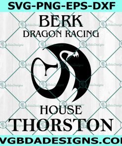 Berk Dragon Racing House Thorston SVG,  How To Train Your Dragon SVG, File For Cricut