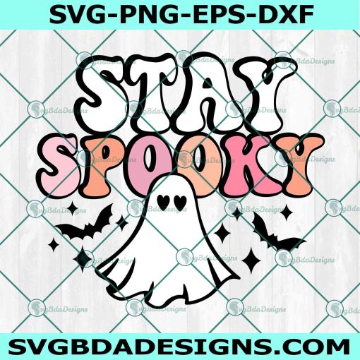 Cute Ghost Stay Spooky Svg PNG, Cute Ghost Svg, Gift for HAlloween Svg, Stay Spooky Svg, Halloween Spooky Svg, File For Cricut