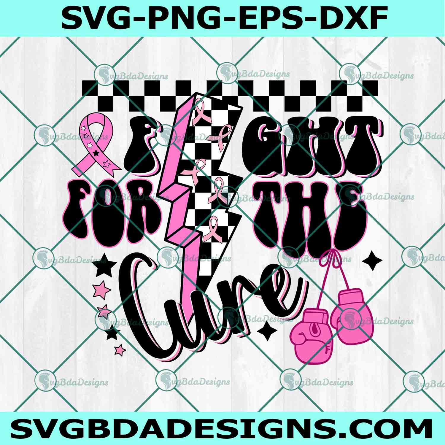 Fight for the CUre Svg, Breast Cancer Svg, Breast cancer awareness svg, Pink Ribbon Svg, File For Cricut